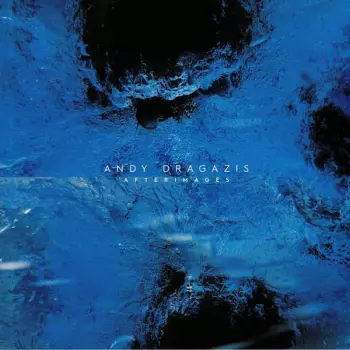 Andy Dragazis: Afterimages