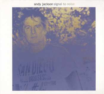 CD Andy Jackson: Signal To Noise