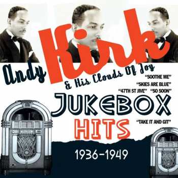 CD Andy Kirk And His Clouds Of Joy: Jukebox Hits 1936-1949