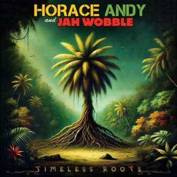 LP Jah Wobble: Timeless Roots CLR