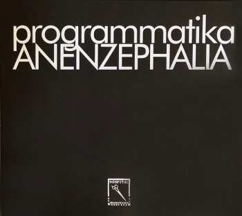 CD Anenzephalia: Programmatika
