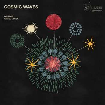 Album Angel Olsen Presents: Cosmic Waves Vol. 1