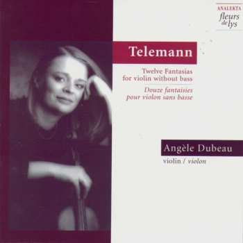CD Georg Philipp Telemann: Twelve Fantasias For Violin Without Bass