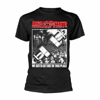 Merch Angelic Upstarts: Maglietta We Gotta Get Out Of This Place