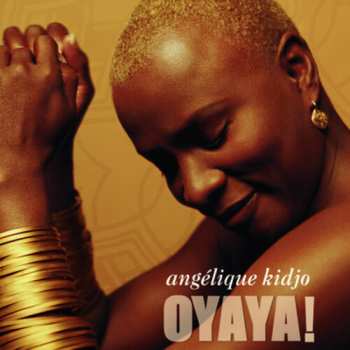 Album Angélique Kidjo: Oyaya!