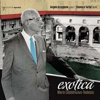 Album Mario Castelnuovo Tedesco: Exotica