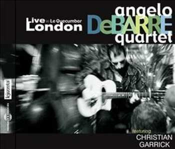 Album Angelo Debarre Quartet: Live At Le Quecumbar London
