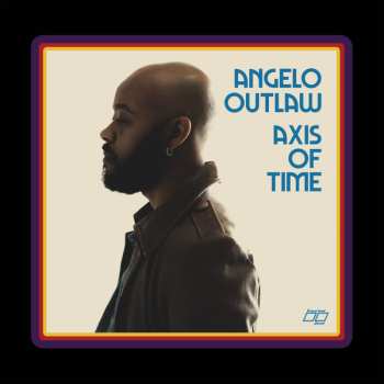 LP Angelo Outlaw: Axis Of Time