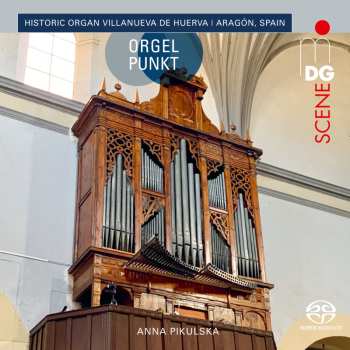 SACD Anna Pikulska: Historic Organ Villanueva De Huerva