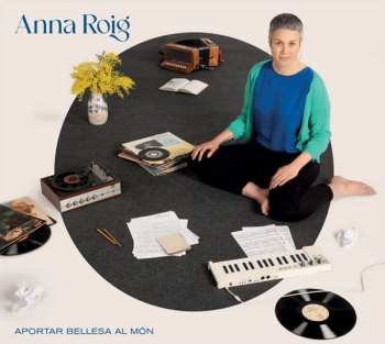 Album Anna Roig: Aportar Bellesa Al Mon