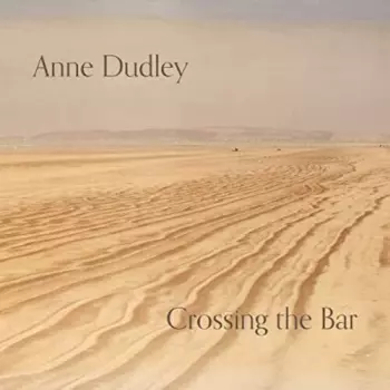 Anne Dudley: Crossing The Bar