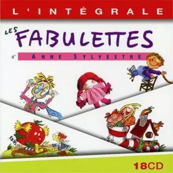 Anne Sylvestre: Les Fabulettes D'Anne Sylvestre - L'Intégrale