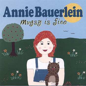 Album Annie Bauerlein: Mugsy Is Fine