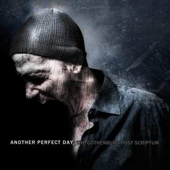 CD Another Perfect Day: The Gothenburg Post Scriptum