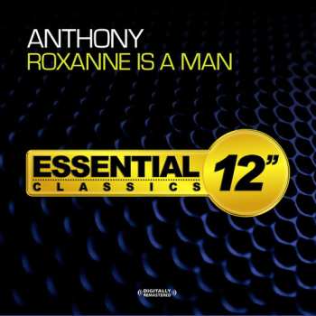 Album Anthony: Roxanne Is A Man