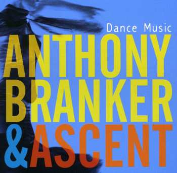 Album Anthony Branker: Dance Music