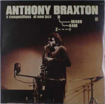 LP Anthony Braxton: 3 Compositions Of New Jazz