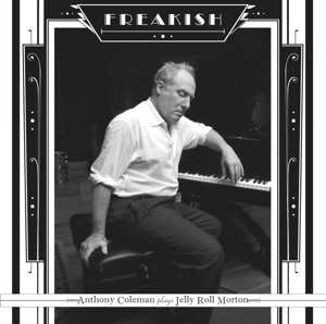 Album Anthony Coleman: Freakish