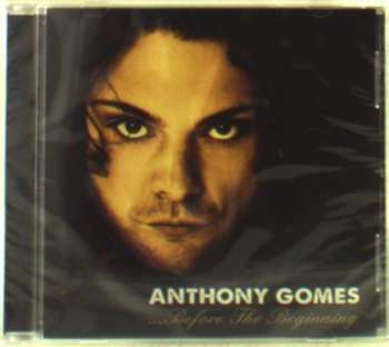 Album Anthony Gomes: ...Before The Beginning