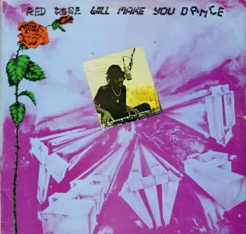 Red Rose Will Make You Dance