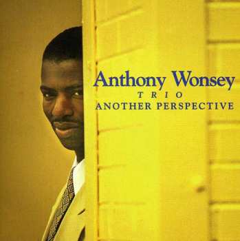 Album Anthony Wonsey Trio: Another Perspective