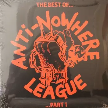 The Best Of...Anti-Nowhere League ... Part 1