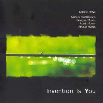 Album Antoine Hervé: Invention Is You