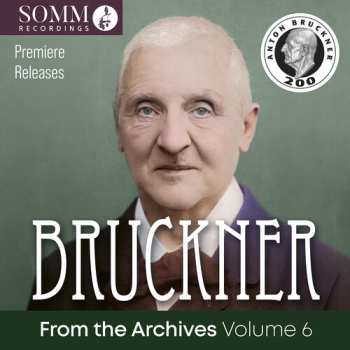2CD Anton Bruckner: Bruckner From The Archives Vol.6