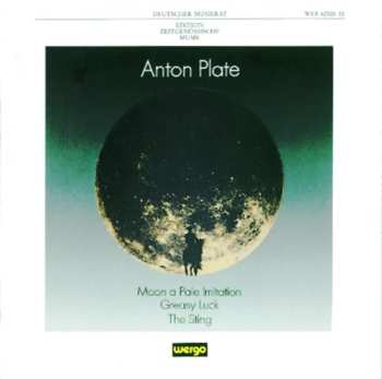 Album Anton Plate: Moon A Pale Imitation / Greasy Luck / The Sting