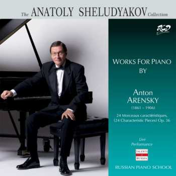 CD Anton Stepanovich Arensky: Morceaux Caracteristiques Op.36 Nr.1-24
