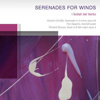 Album Antonín Dvořák: Serenades For Winds