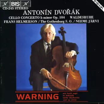 Cello Concerto B Minor Op. 104 / Waldesruhe