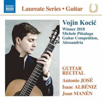Album Antonio Jose Martinez Palacios: Vojin Kocic - Winnder 2018 Michele Pittaluga, Guitar Competitino, Alessandria