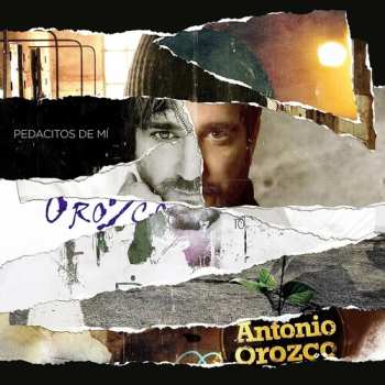 CD Antonio Orozco: Pedacitos de mi