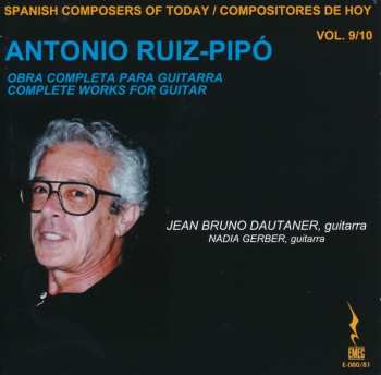 2CD Antonio Ruiz Pipó: Obra Completa Para Guitarra = Complete Works For Guitar