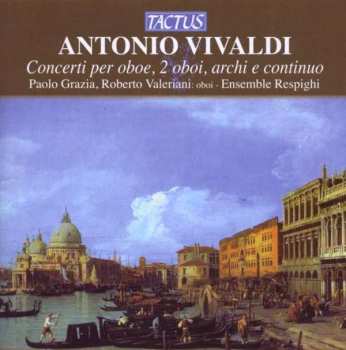 CD Antonio Vivaldi: Concerti Per Oboe, 2 Oboi, Archi E Continuo