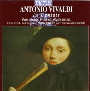 CD Antonio Vivaldi: Le Cantate, Parte Seconda: RV 669, 655, 658, 659, 660.
