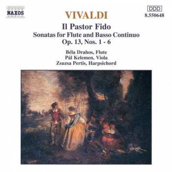 CD Antonio Vivaldi: Il Pastor Fido - Sonatas For Flute And Basso Continuo Op. 13, Nos. 1 - 6