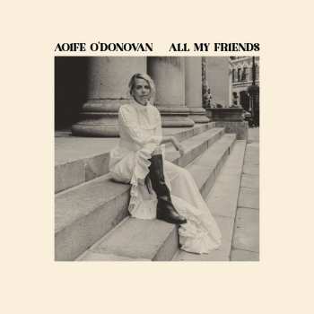 LP Aoife O'Donovan: All My Friends CLR