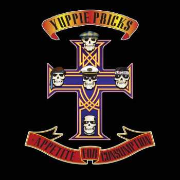 Album Yuppie Pricks: Appetite For Consumption
