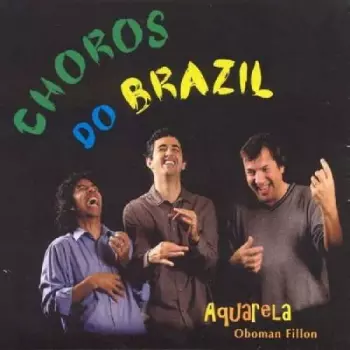 Choros Do Brasil