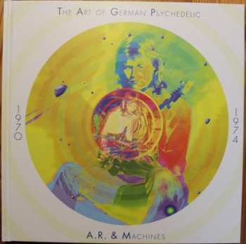 10CD/Set di cofanetti A.R. & Machines: The Art Of German Psychedelic 1970-74