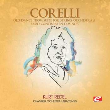 CD Arcangelo Corelli: Old Dance From Suite String Orch & Basso