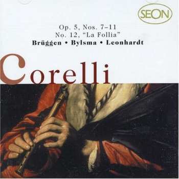 Album Arcangelo Corelli: Sonatas Op. 5, Nos. 7-11 & No. 12 „La Follia“