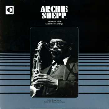 LP Archie Shepp: Live In Paris 1974 - Lost ORTF Recordings