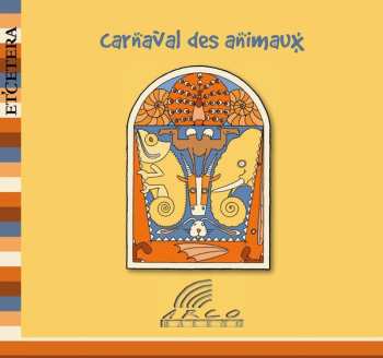 Album Camille Saint-Saëns: Carnaval Des Animaux