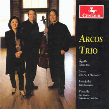 Album The Arcos Trio: Latin American Piano Trios
