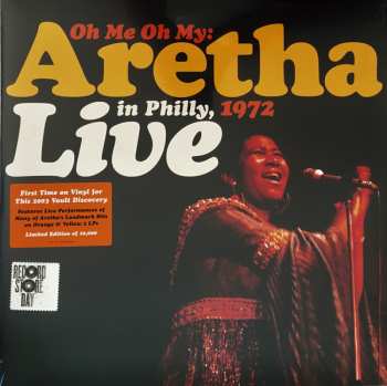 2LP Aretha Franklin: Oh Me Oh My: Aretha Live In Philly, 1972 LTD | CLR