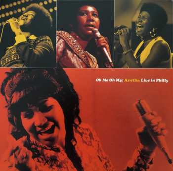 2LP Aretha Franklin: Oh Me Oh My: Aretha Live In Philly, 1972 LTD | CLR