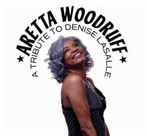 CD Aretta Woodruff: Tribute To Denise Lasalle